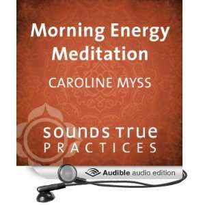  Morning Meditation (Audible Audio Edition) Caroline Myss Books
