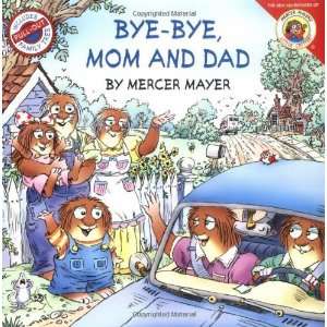  Little Critter Bye Bye, Mom and Dad [Paperback] Mercer Mayer Books