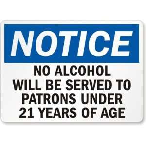  No Alcohol Will Be Served to Patrons Under 21 Years of Age 