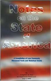 Notes on the State of America A Compilation of Less Commonly 