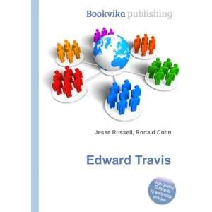  Edward Travis Ronald Cohn Jesse Russell Books