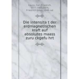   Carl Friedrich, 1777 1855,Dorn, Friedrich Ernst, 1848  ed Gauss Books