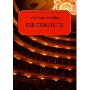   English) A Romantic Opera in Three Acts Carl Maria Von Weber Books
