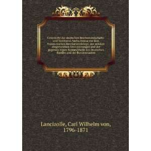   und der Bundesstaaten Carl Wilhelm von, 1796 1871 Lancizolle Books