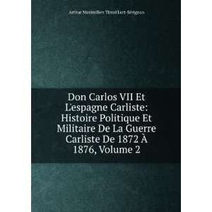  Don Carlos VII Et Lespagne Carliste Histoire Politique 