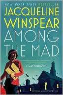 Among the Mad (Maisie Dobbs Jacqueline Winspear