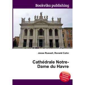    CathÃ©drale Notre Dame du Havre Ronald Cohn Jesse Russell Books