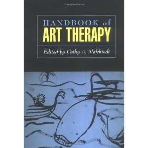    Handbook of Art Therapy [Hardcover] Cathy Malchiodi Books
