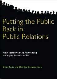 Putting the Public Back in Public Relations How Social Media Is 