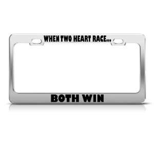  When Two Hearts Race Both Win Humor license plate frame 