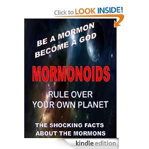 MORMONOIDS   The Shocking Facts About The Mormons   BECOME A GOD Dr 