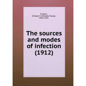   and modes of infection. (9781275056794) Charles V. Chapin Books
