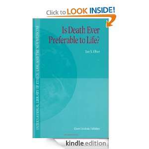 Is Death Ever Preferable to Life? (International Library of Ethics 