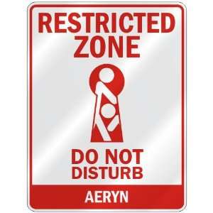   RESTRICTED ZONE DO NOT DISTURB AERYN  PARKING SIGN