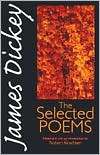 James Dickey The Selected Poems, (0819522600), James Dickey 