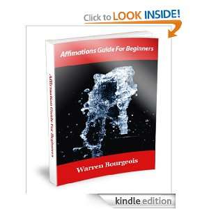 Affirmations Guide For Beginners Warren Bourgeois  Kindle 