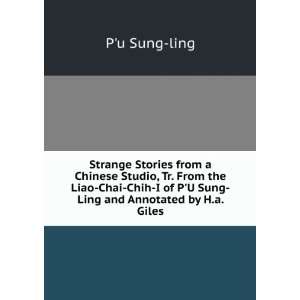  Strange Stories from a Chinese Studio, Tr. From the Liao Chai 