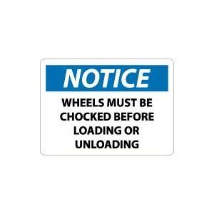  OSHA NOTICE Wheels Must Be Chocked Before Loading Or 