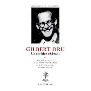  Gilbert Dru Un chrétien résistant Comte/Domenach/Rendu Books