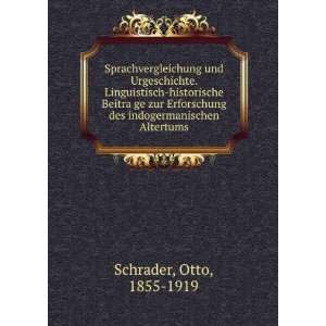   des indogermanischen Altertums Otto, 1855 1919 Schrader Books