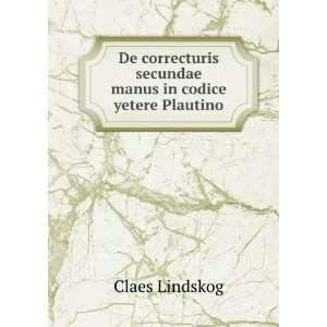   Manus in Codice Yetere Plautino (Latin Edition) Claes Lindskog Books