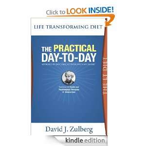 The LT Diet The Practical Day to Day (The Life Transforming Diet 