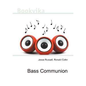  Bass Communion Ronald Cohn Jesse Russell Books