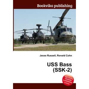  USS Bass (SSK 2) Ronald Cohn Jesse Russell Books