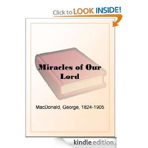  Miracles of Our Lord eBook George MacDonald Kindle Store