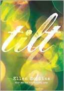   Tilt by Ellen Hopkins, Margaret K. McElderry Books 