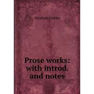  Prose works with introd. and notes Abraham Cowley Books