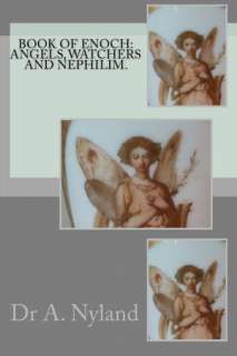   Book of Enoch Angels, Watchers and Nephilim by A 
