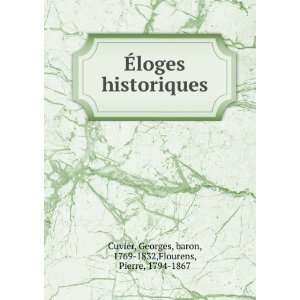   Georges, baron, 1769 1832,Flourens, Pierre, 1794 1867 Cuvier Books