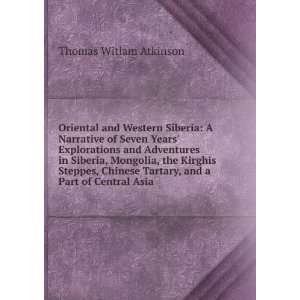   Steppes, Chinese Tartary, and Part of Central Asia Thomas Witlam