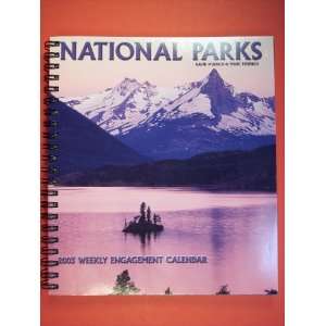    National Parks 2003 Weekly Engagement Calendar 