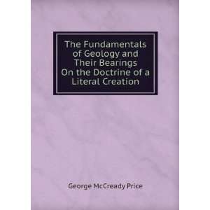  The Fundamentals of Geology and Their Bearings On the 