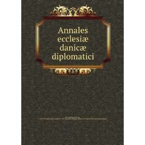  Annales ecclesiÃ¦ danicÃ¦ diplomatici Erik, bp., 1698 