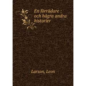   ¤dare  och hÃ¥gra andra historier Leon Larson  Books