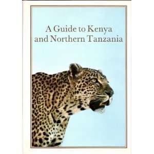  A Guide to Kenya and Northern Tanzania David F. Horrobin Books