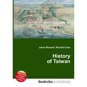  History of Taiwan Ronald Cohn Jesse Russell Books