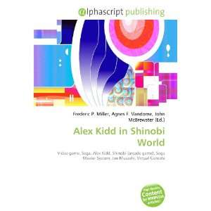  Alex Kidd in Shinobi World (9786133936515) Books