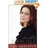 Lips Unsealed A Memoir by Belinda Carlisle (Jun 1, 2010)