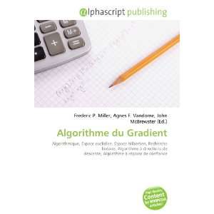  Algorithme du Gradient (French Edition) (9786134278805 