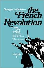 The French Revolution from 1793 to 1799, Vol. 2, (0231085990 