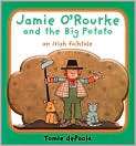 Jamie ORourke and the Big Potato An Irish 