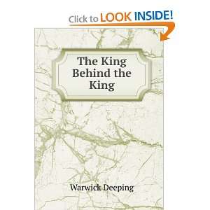  The king behind the king, Warwick Deeping Books