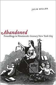 Abandoned Foundlings in Nineteenth Century New York City, (081475726X 