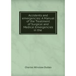   and Medical Emergencies in the . Charles Winslow Dulles Books