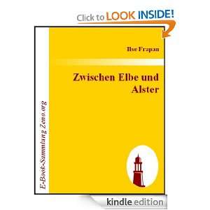 Zwischen Elbe und Alster  Hamburger Novellen (German Edition) Ilse 