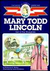   Mary Todd Lincoln Girl of the Bluegrass (Childhood 